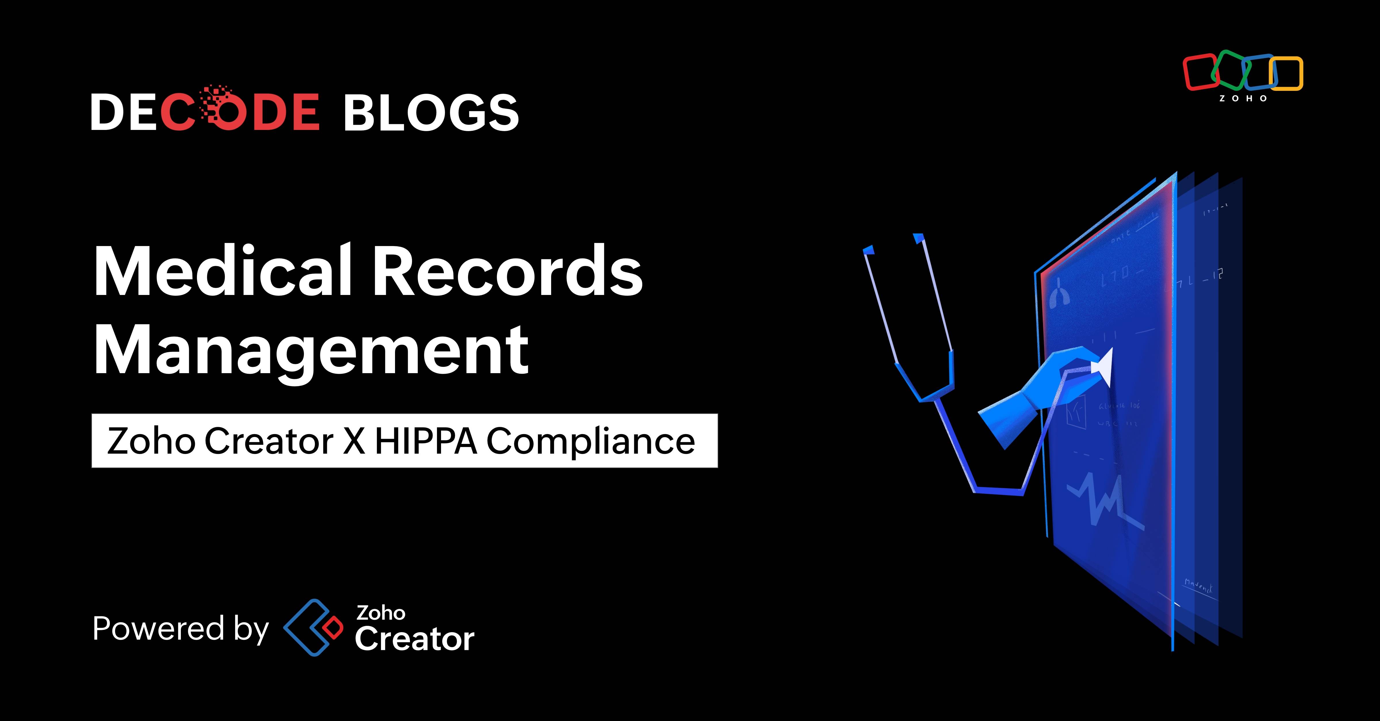 Medical records management Zoho Creator and HIPPA compliance Decode