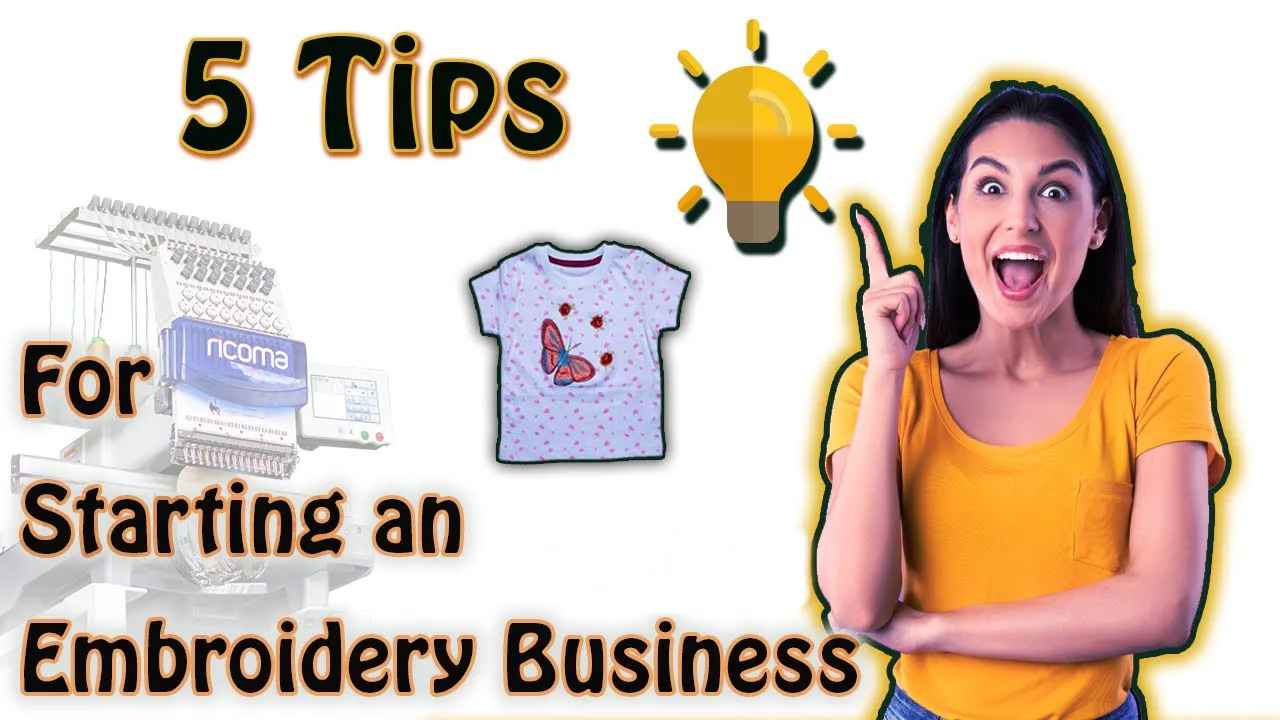 5 Best Tips For Starting An Embroidery Business