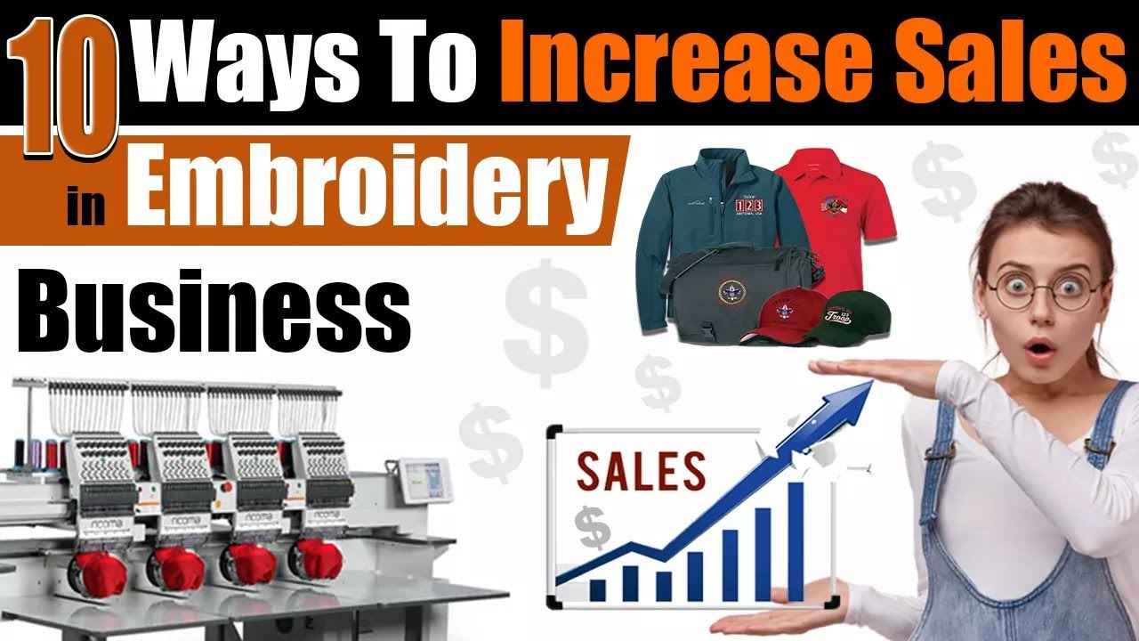 10 Effective Ways To Increase Sales In Embroidery Business