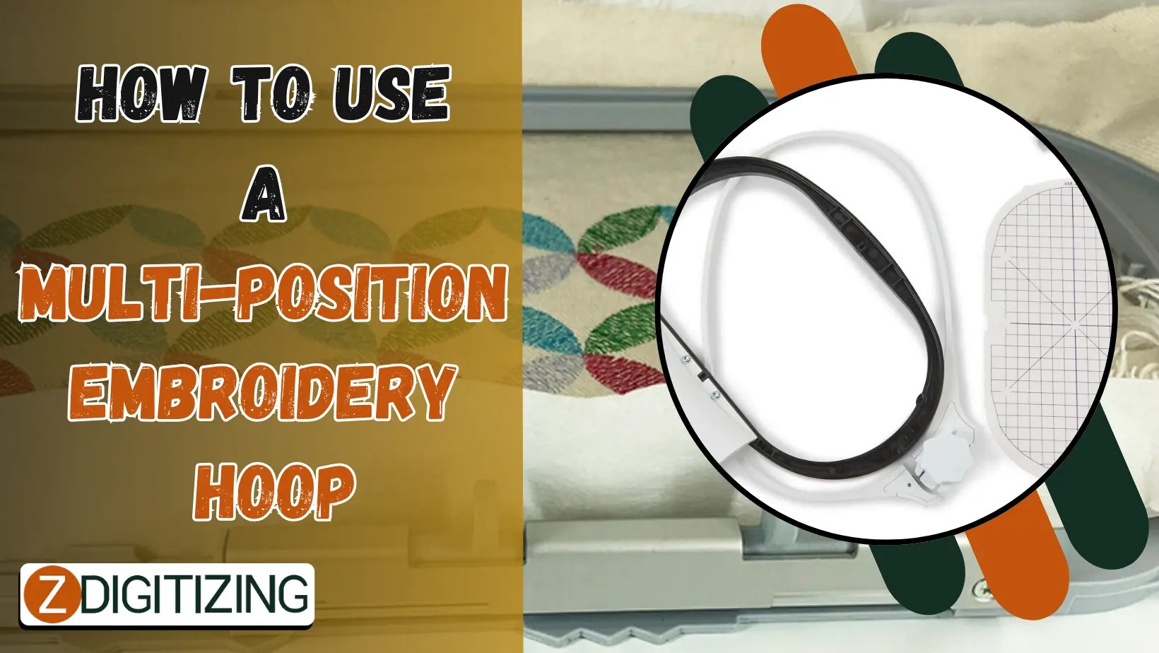 How to use a multiposition embroidery hoop Zdigitizing