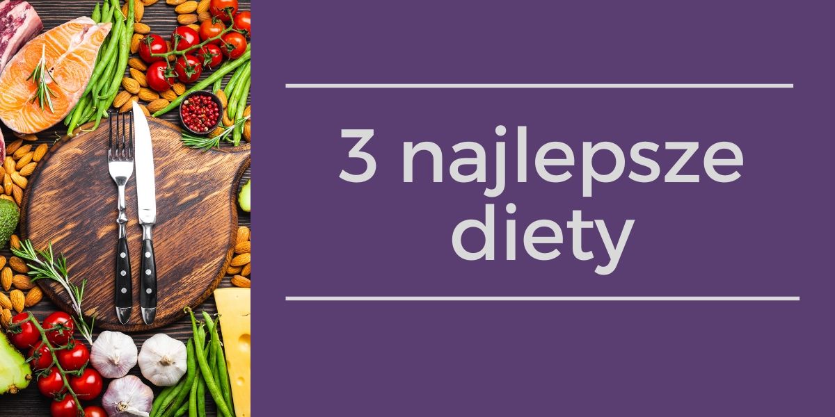 Trzy Najlepsze Diety Zdrowsze Nawyki