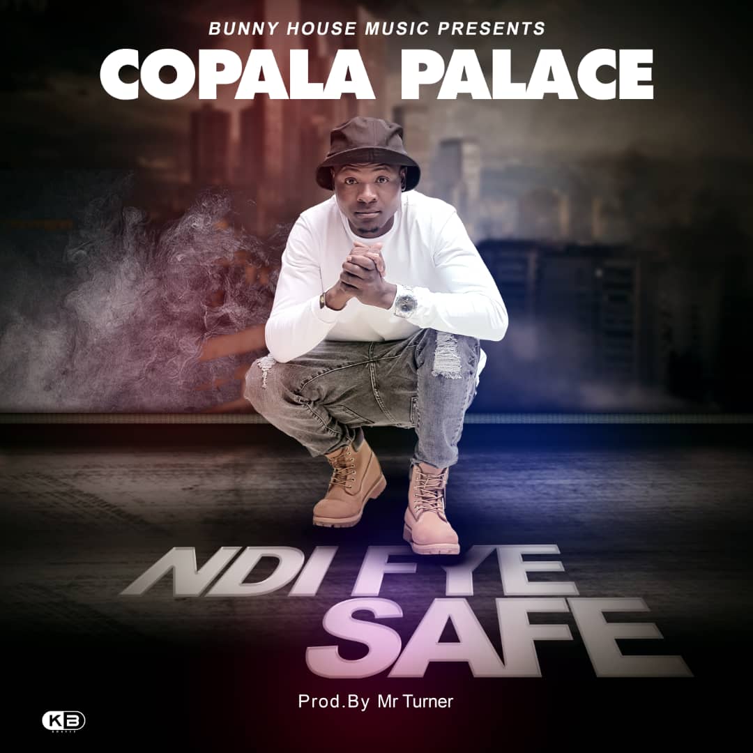 Copala Palace - Ndifye Safe (Prod. Mr Turner) – Zed Push Up
