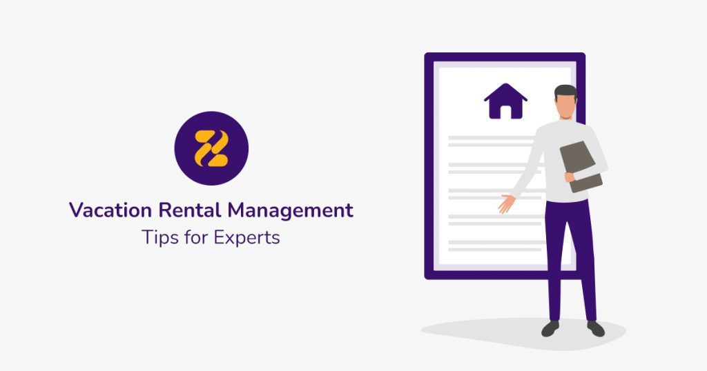 Vacation Rental Management Tips for Experts Zeevou