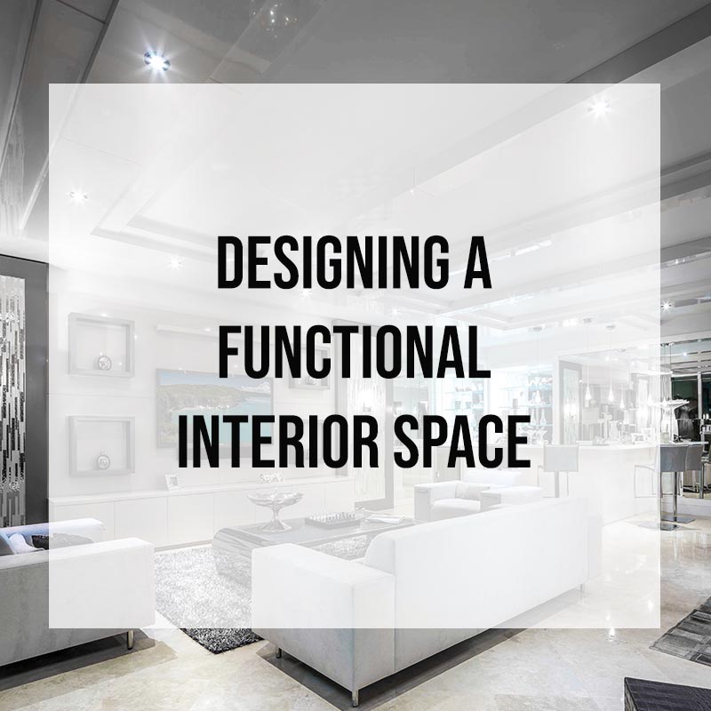 Designing a Functional Interior Space Zelman Styles