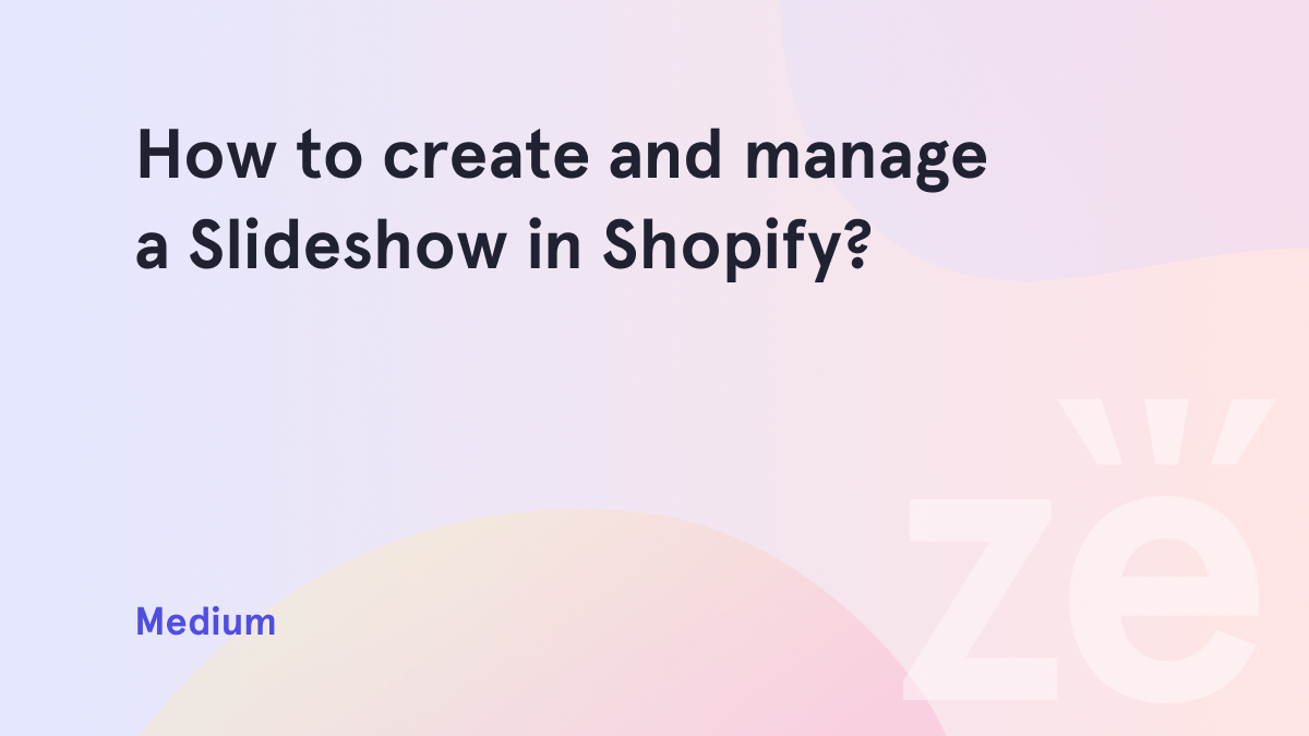 How to create and manage a Slideshow in Shopify? Zemez Support