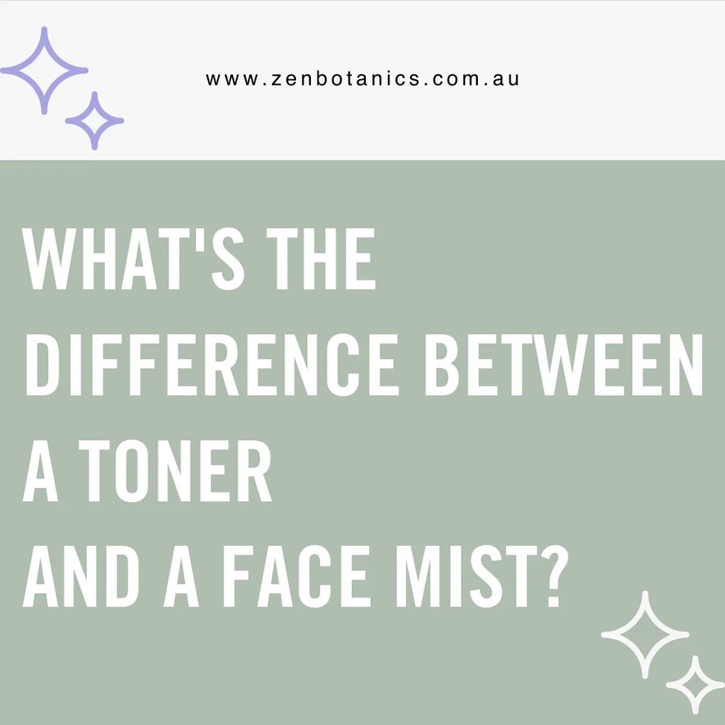 What's the difference between a toner and a mist? Zen Botanics