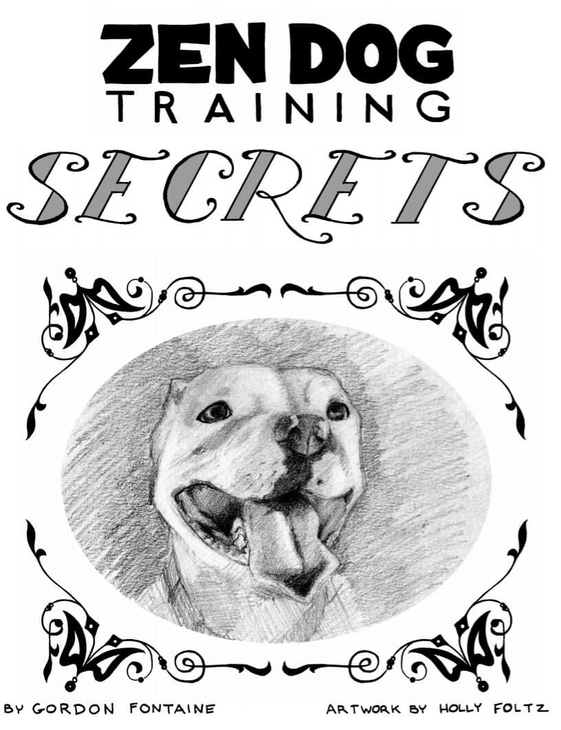 Zen Dog Training Secrets Zen Dog Training