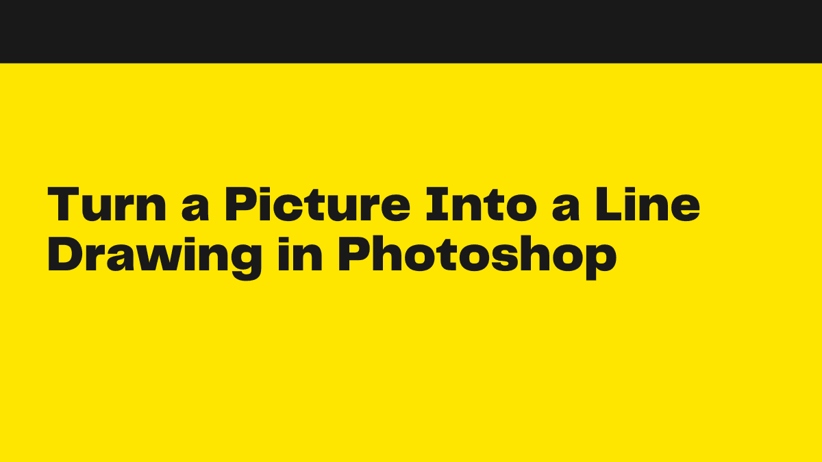 How to Turn a Picture Into a Line Drawing in in 2023