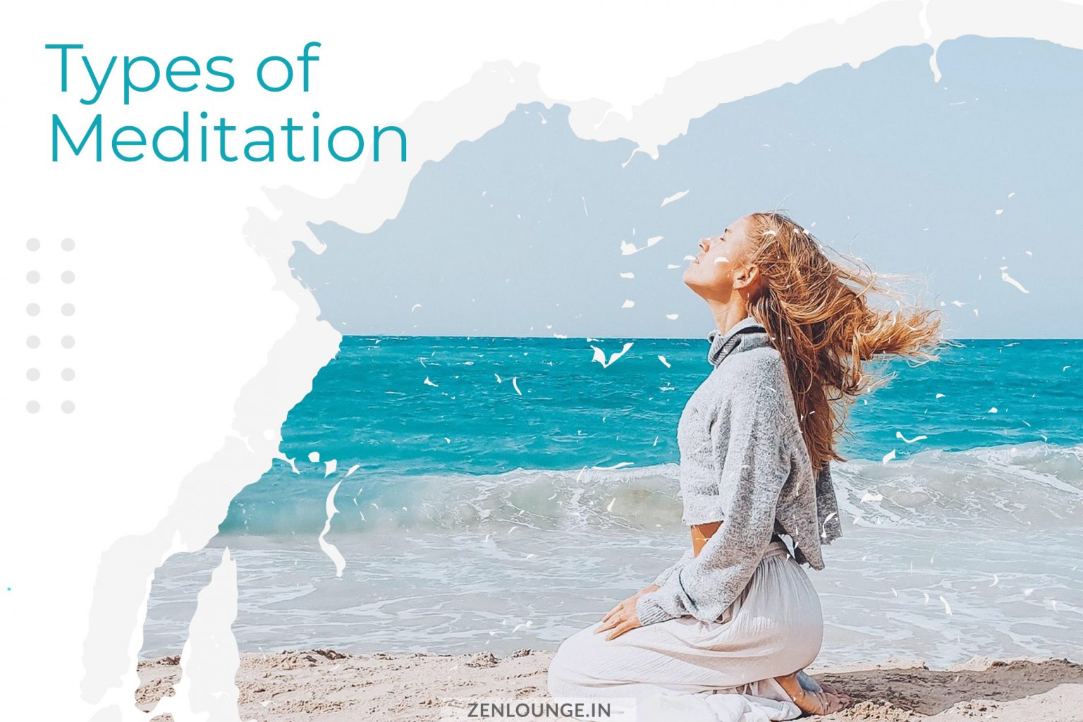 Meditation Types and Techniques An Overview