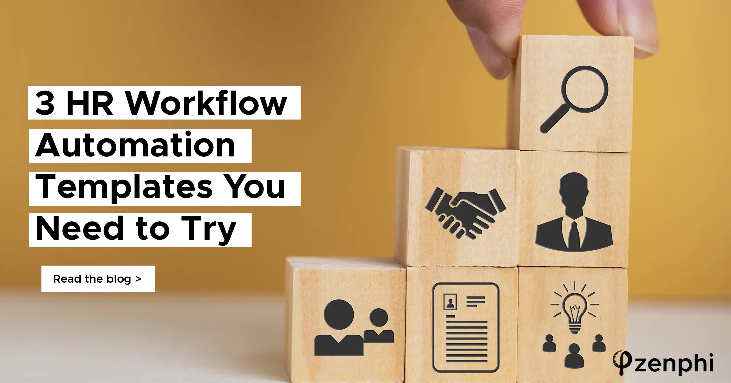 3 HR Workflow Automation Templates You Need to Try zenphi