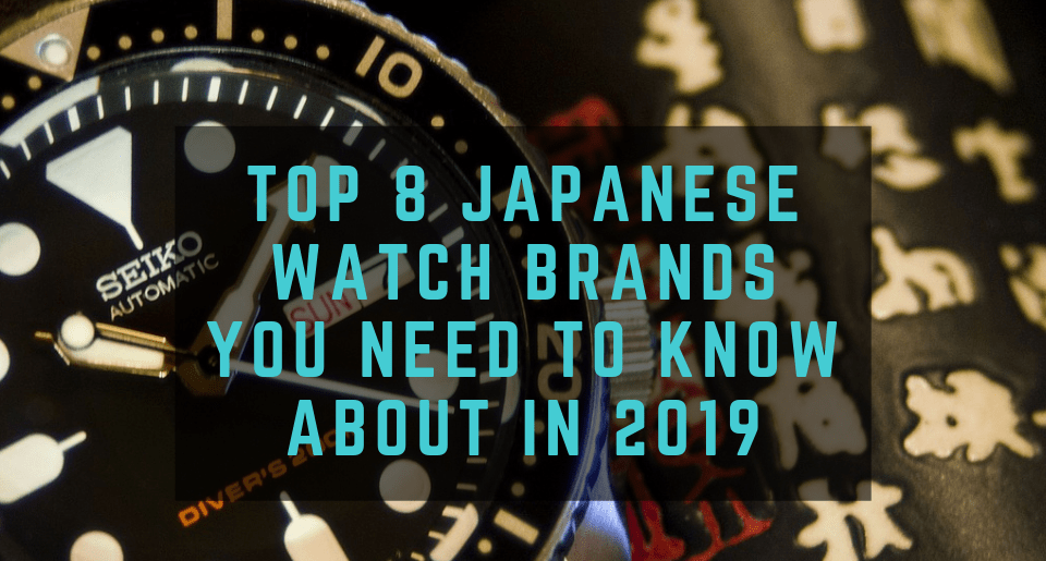 The Top 8 Japanese Watch Brands You Need To Know About 2019 ZenMarket