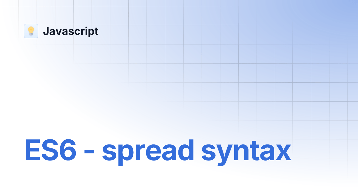 ES6 spread syntax Javascript