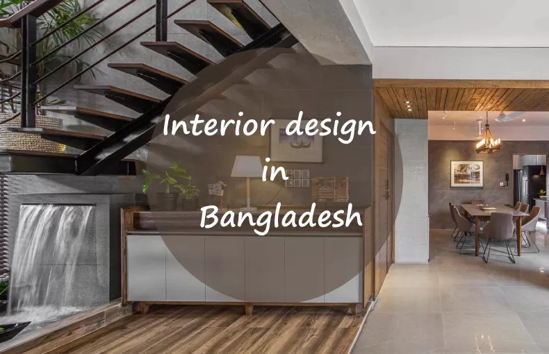 Crafting Comfort and Elegance Interior Design in Bangladesh