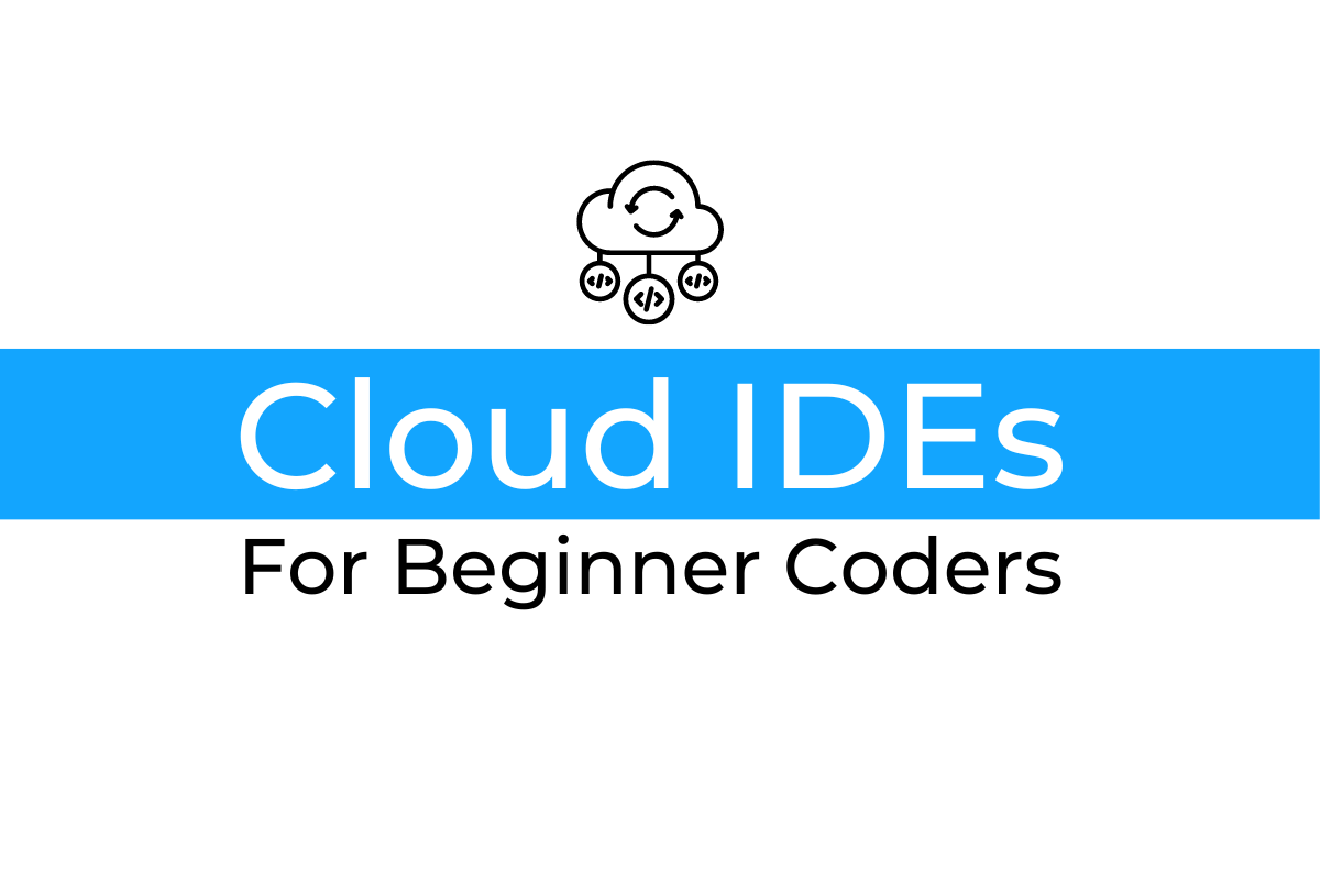 Best Cloud IDEs For Beginners A Development Tools Comparison