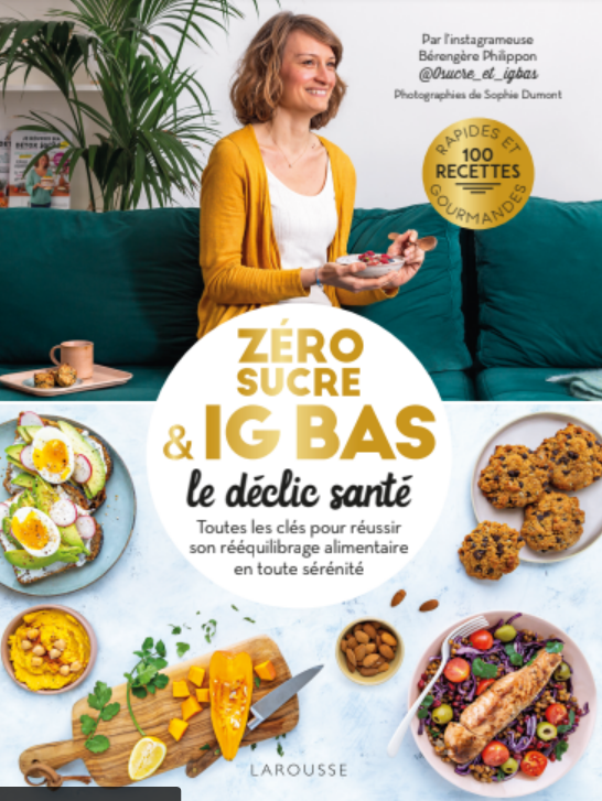 Mon 3e livre Zéro sucre & IG bas, le déclic santé 0 sucre et IG bas