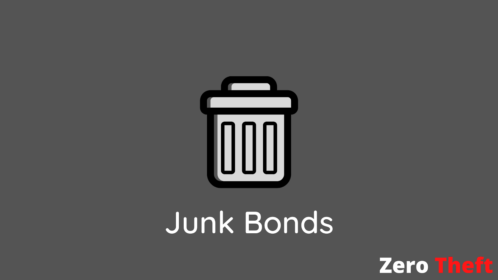 Junk Bonds Everything You Need to Know Zero Theft