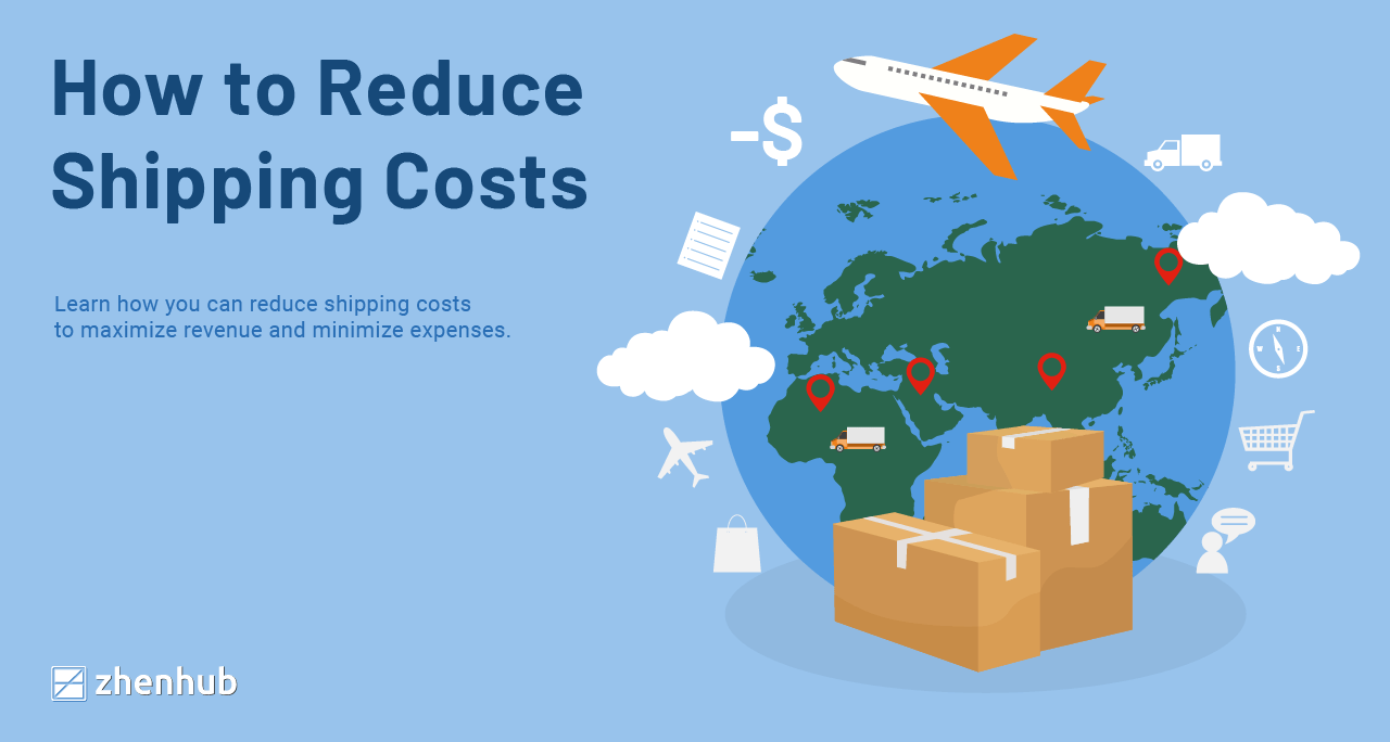How to Reduce Shipping Costs ZhenHub