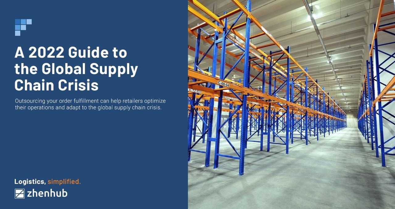 A 2022 Guide to the Global Supply Chain Crisis ZhenHub
