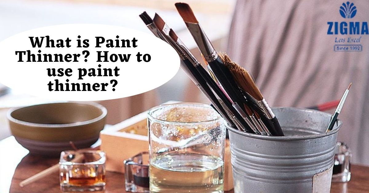 What is Paint Thinner? How to use paint thinner? zigma paints