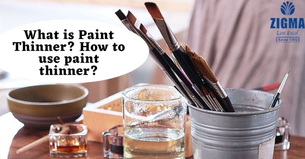 What is Paint Thinner? How to use paint thinner? zigma paints