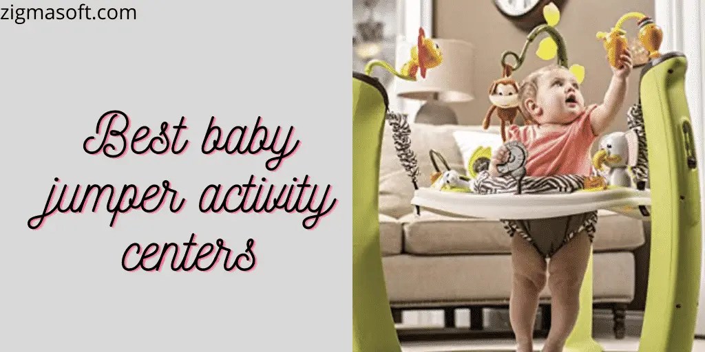 Best Baby jumper activity centers [2022] (Just updated!)