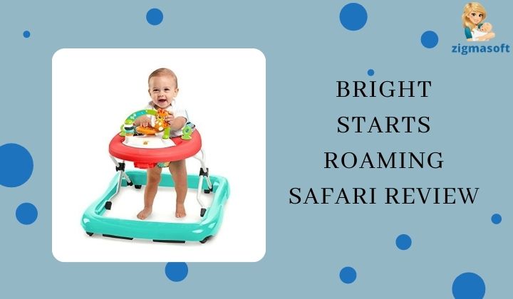 Bright starts walk a bout walker roaming safari Review