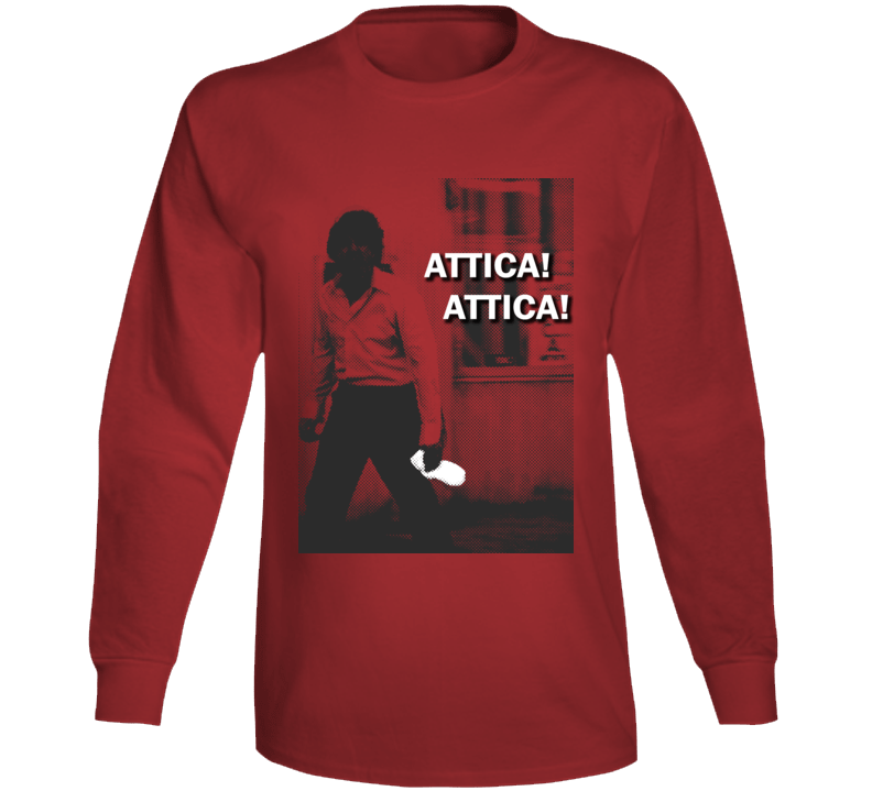 Attica Dog Day Afternoon Quote Famous Classic Cult Long Sleeve