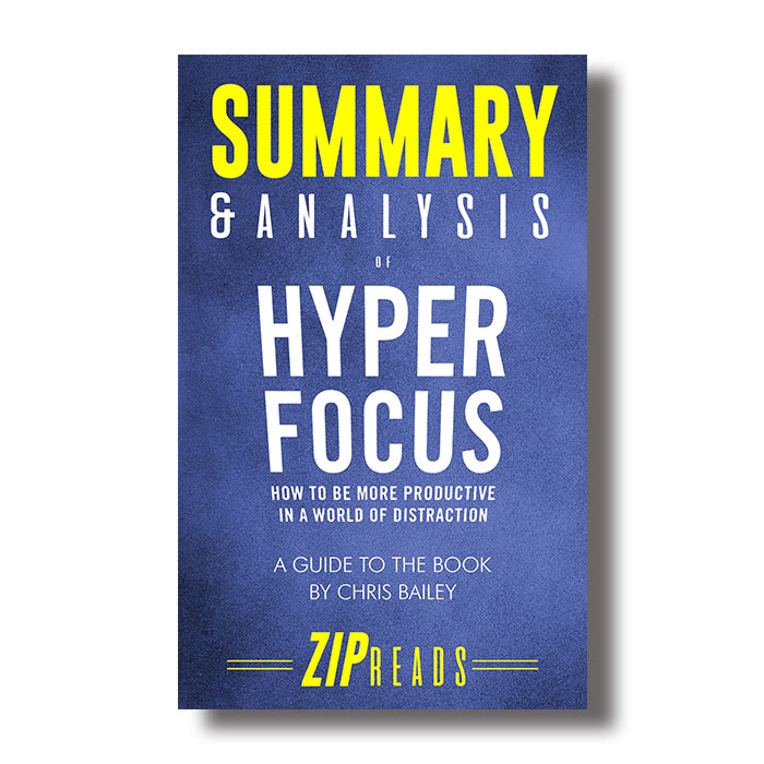 Hyperfocus How to Be More Productive in A World of Distraction