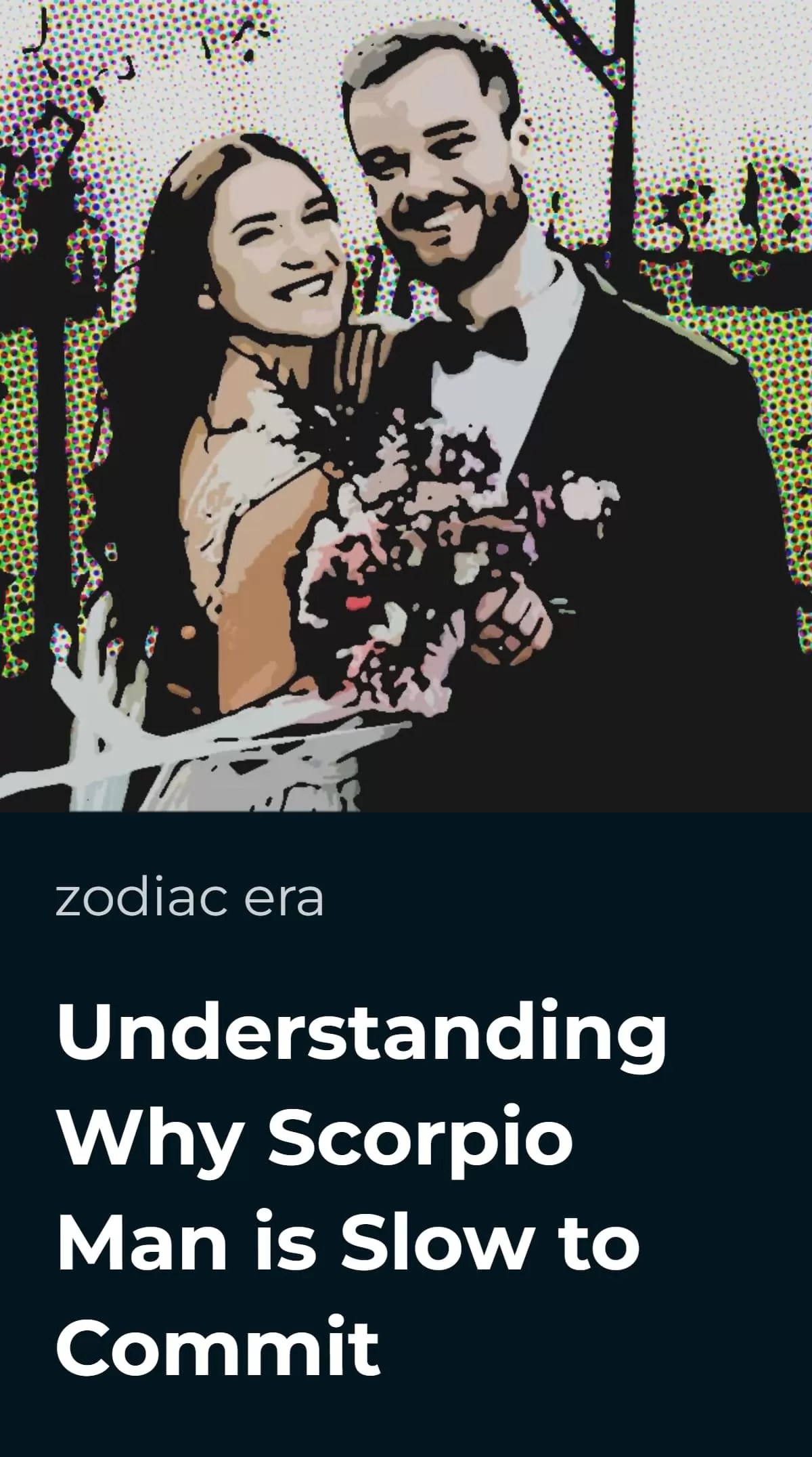 Understanding Why Scorpio Man is Slow to Commit • Zodiac Era