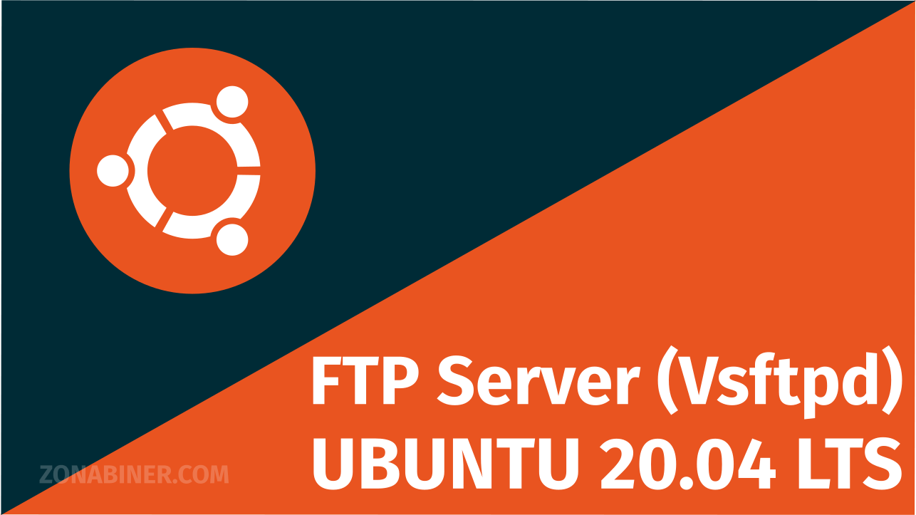 Tutorial Ubuntu 20.04 LTS Cara Melakukan Instalasi & Konfigurasi FTP