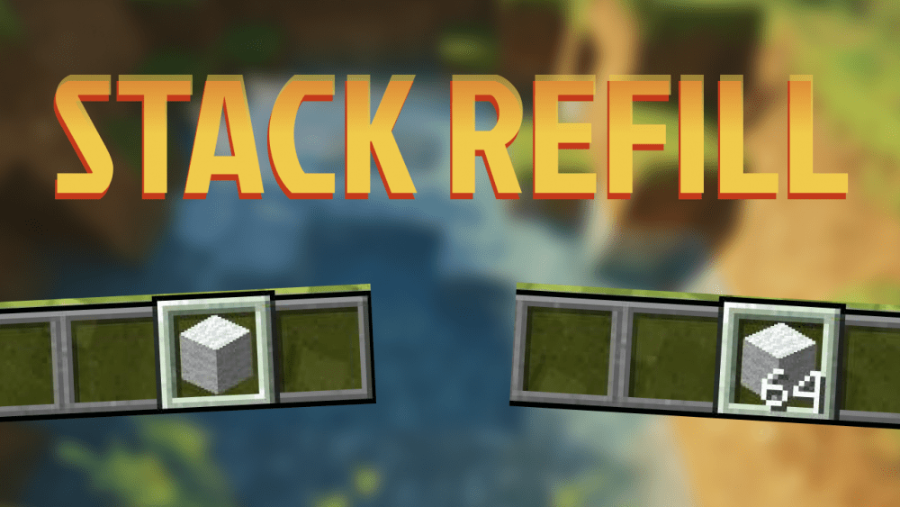 Stack Refill Mod Para Minecraft 1.20.4, 1.19.4, 1.18.2, 1.17.1, 1.16.5