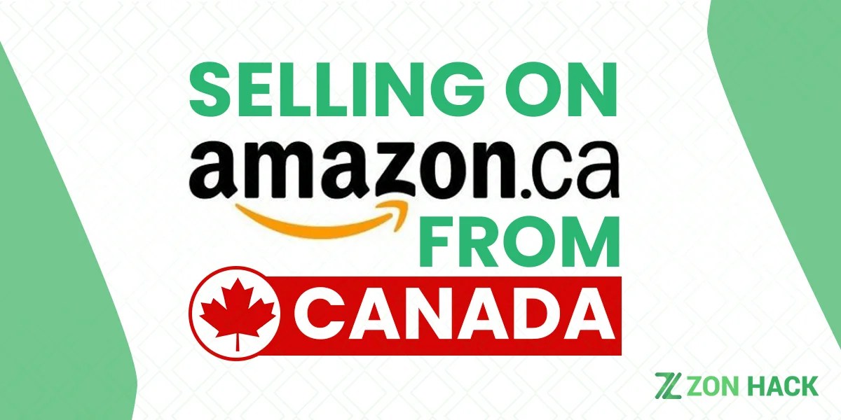 How To Start Selling On Amazon Canada ZonHack