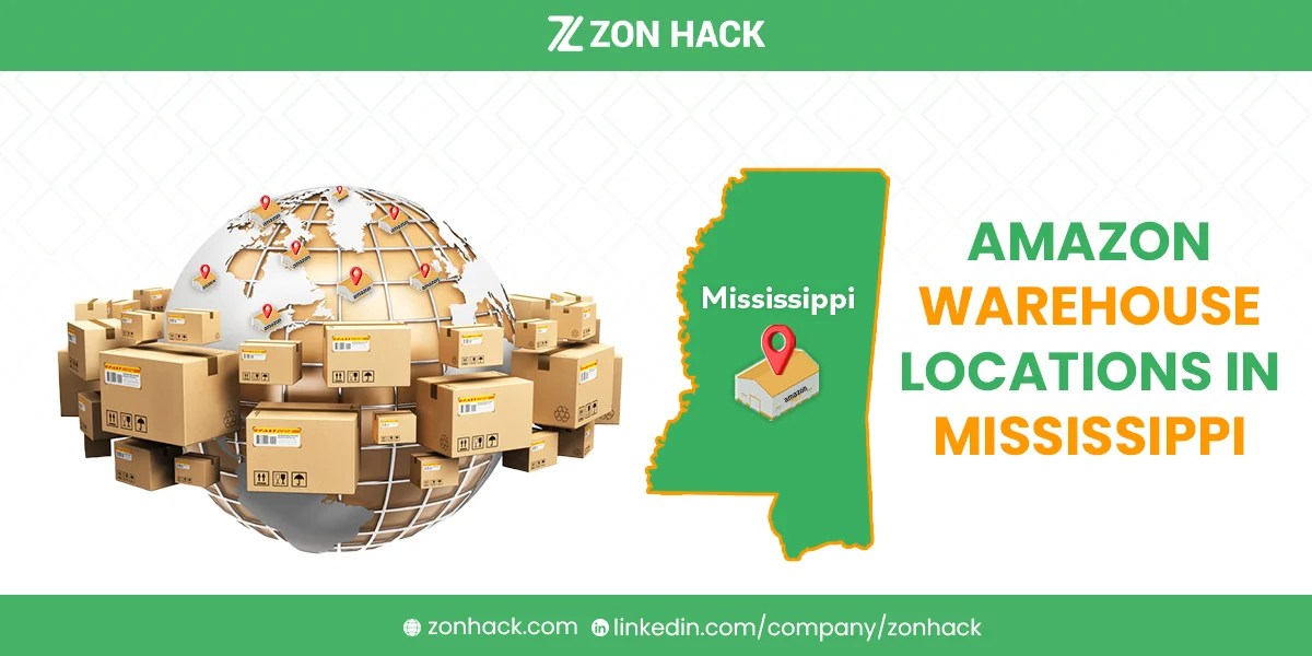 Amazon warehouse locations in Mississippi A Guide for Sellers ZonHack