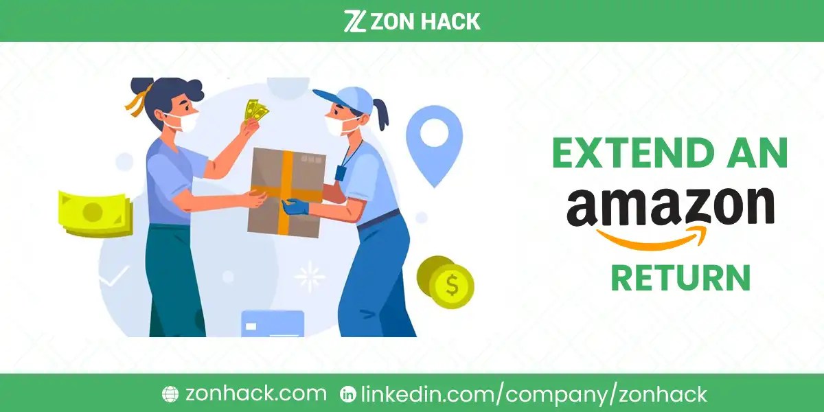 Can You Extend an Amazon Return? ZonHack