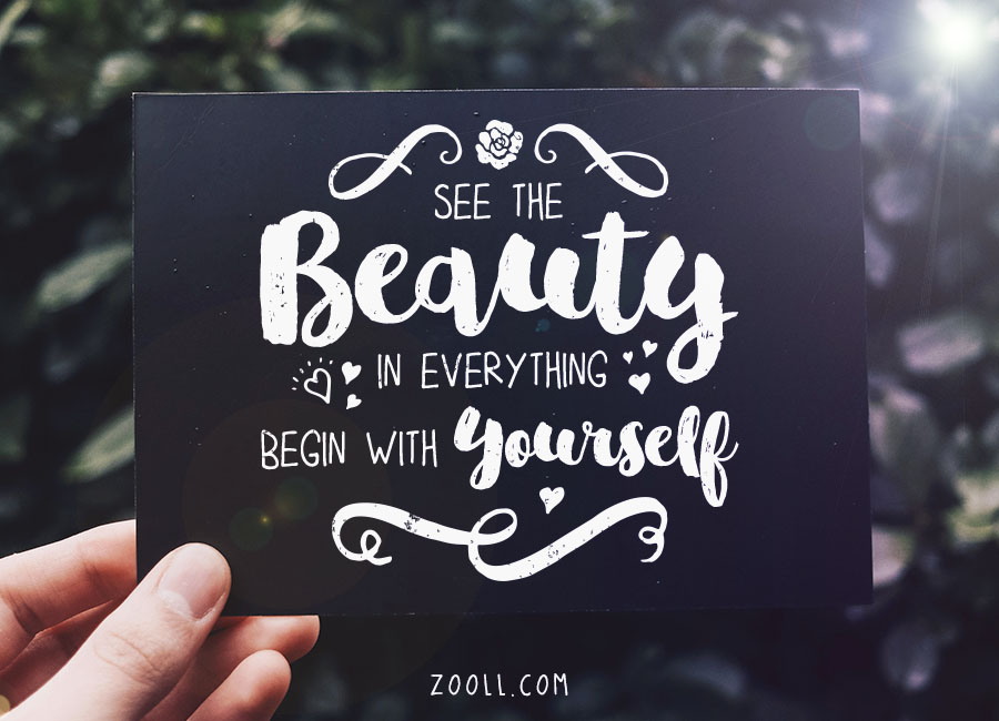 Quote Of The Week See The Beauty In Everything. Begin With Yourself