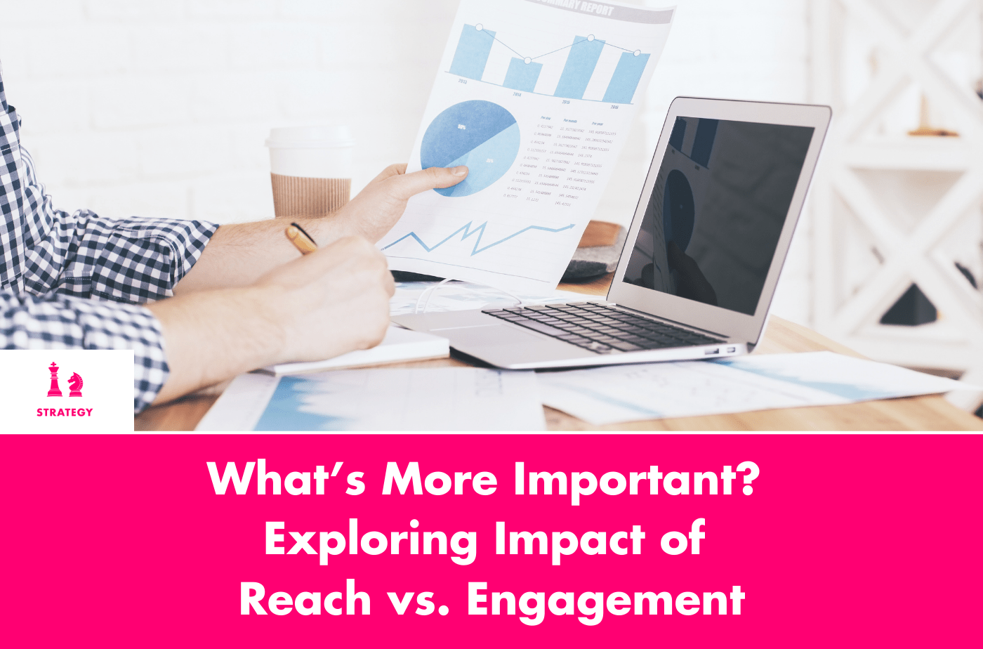 What’s More Important? Exploring Impact of Reach vs. Engagement