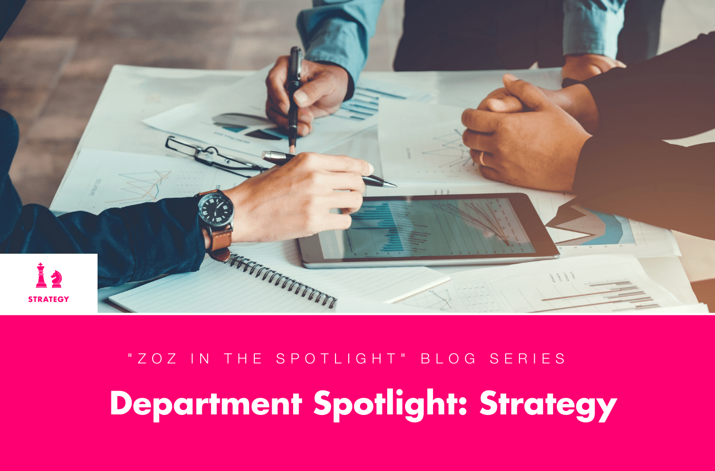 Department Spotlight Strategy Zozimus Agency