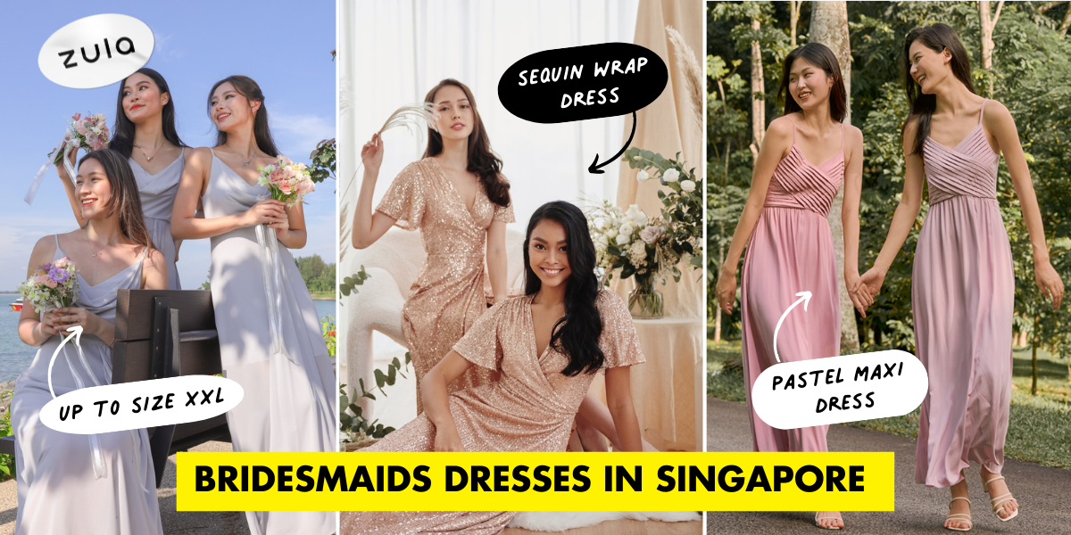 19 Places To Get Bridesmaids Dresses In Singapore