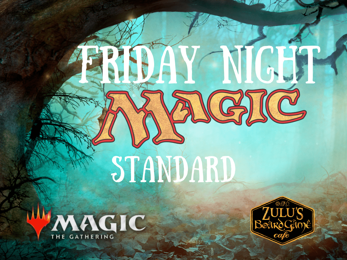 Friday Night Magic Standard Zulu's Board Game Cafe
