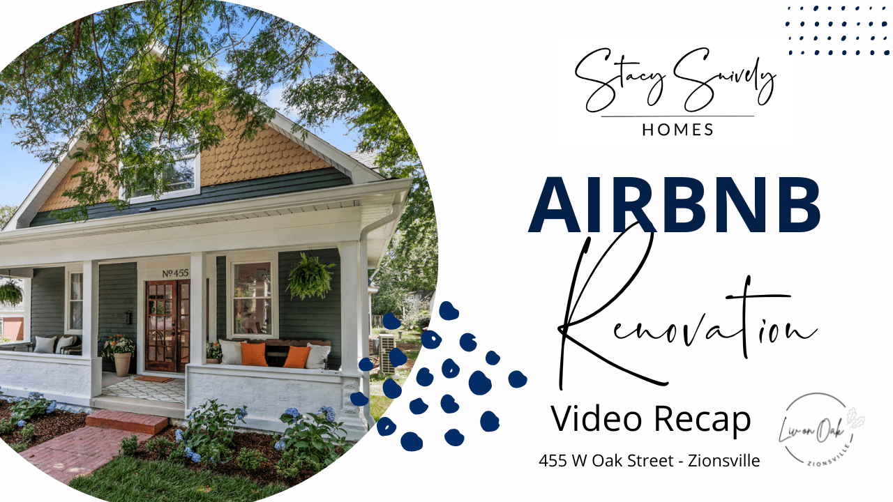 Liv On Oak Airbnb Renovation Video Recap Stacy Snively Homes
