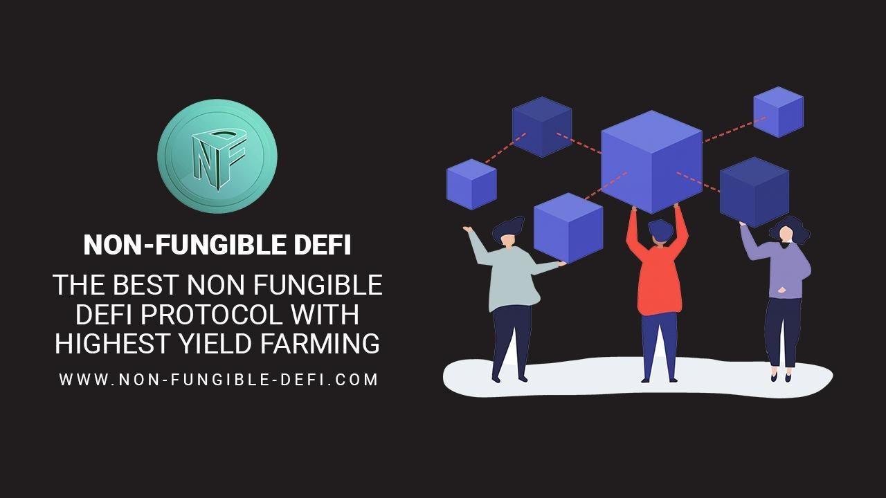 NonFungible DeFi (NFD) Unified Platform Offering The Best Of NFT And
